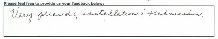 Very pleased, installation & technicians